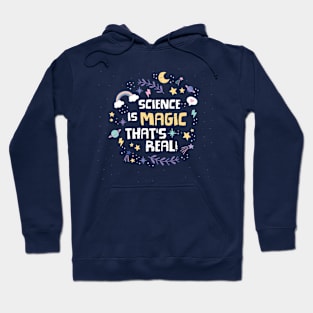 Science is magic that's real! Hoodie